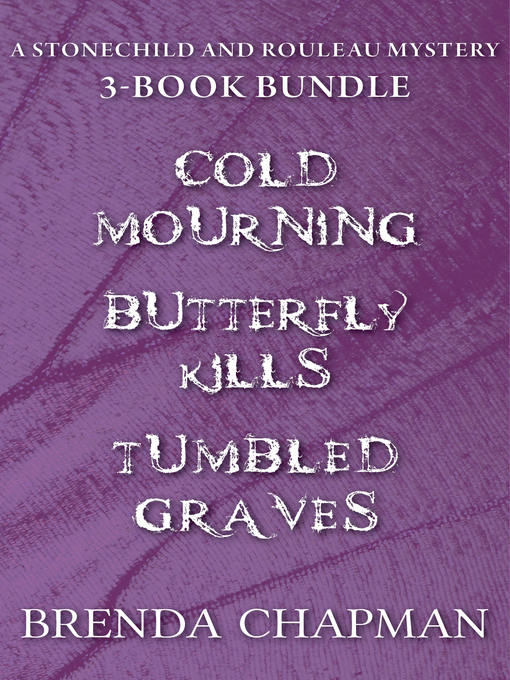 Title details for Stonechild and Rouleau Mysteries 3-Book Bundle by Brenda Chapman - Available